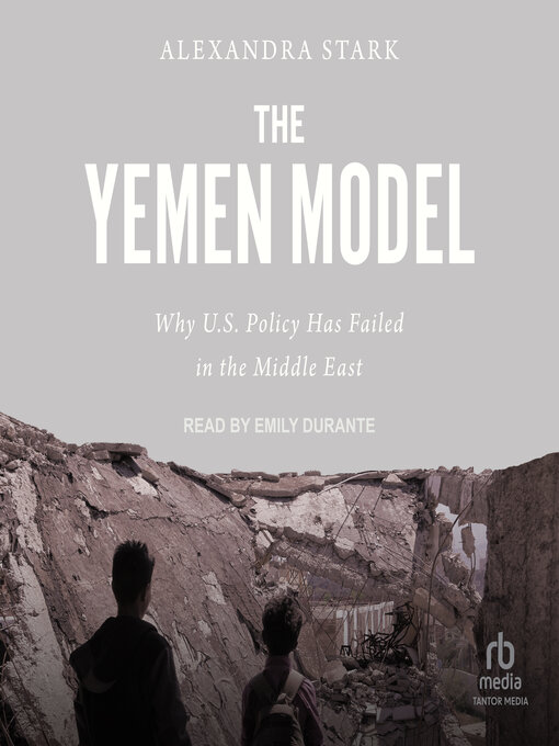 Title details for The Yemen Model by Alexandra Stark - Available